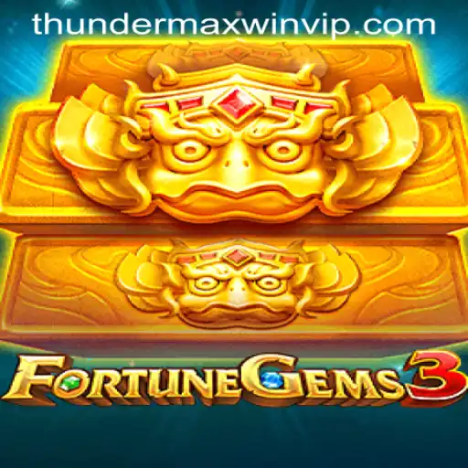 Discover the Thrills of FortuneGems3 at Thunder MaxWin Casino